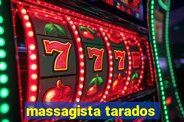 massagista tarados